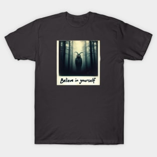 Believe in yourself T-Shirt